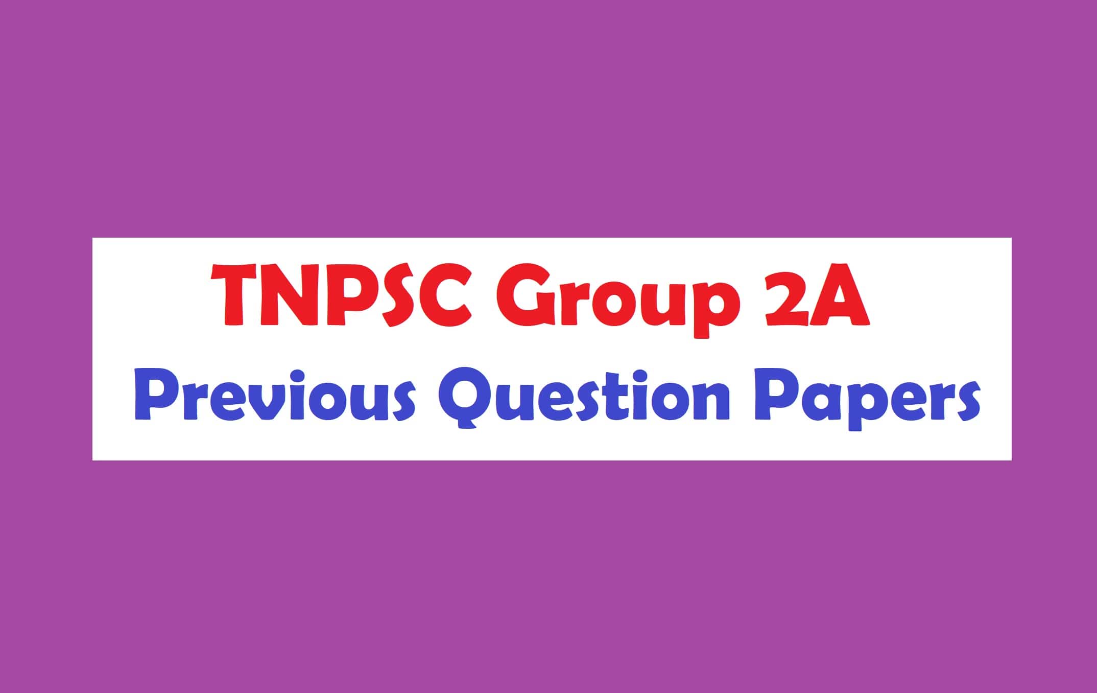 TNPSC Group 2A Previous Question Papers