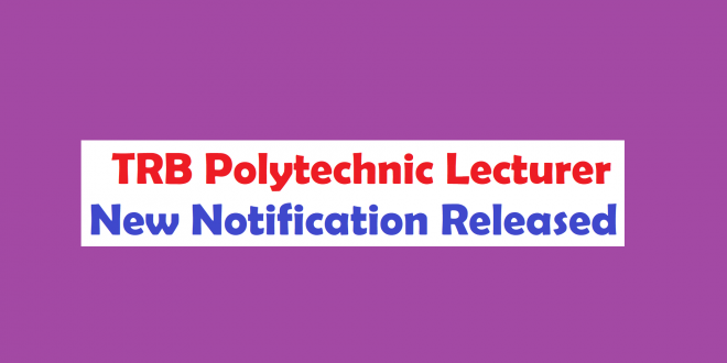 TRB Govt Polytechnic Lecturer Notification 2017 1058 Posts apply at www.trb.tn.nic.in
