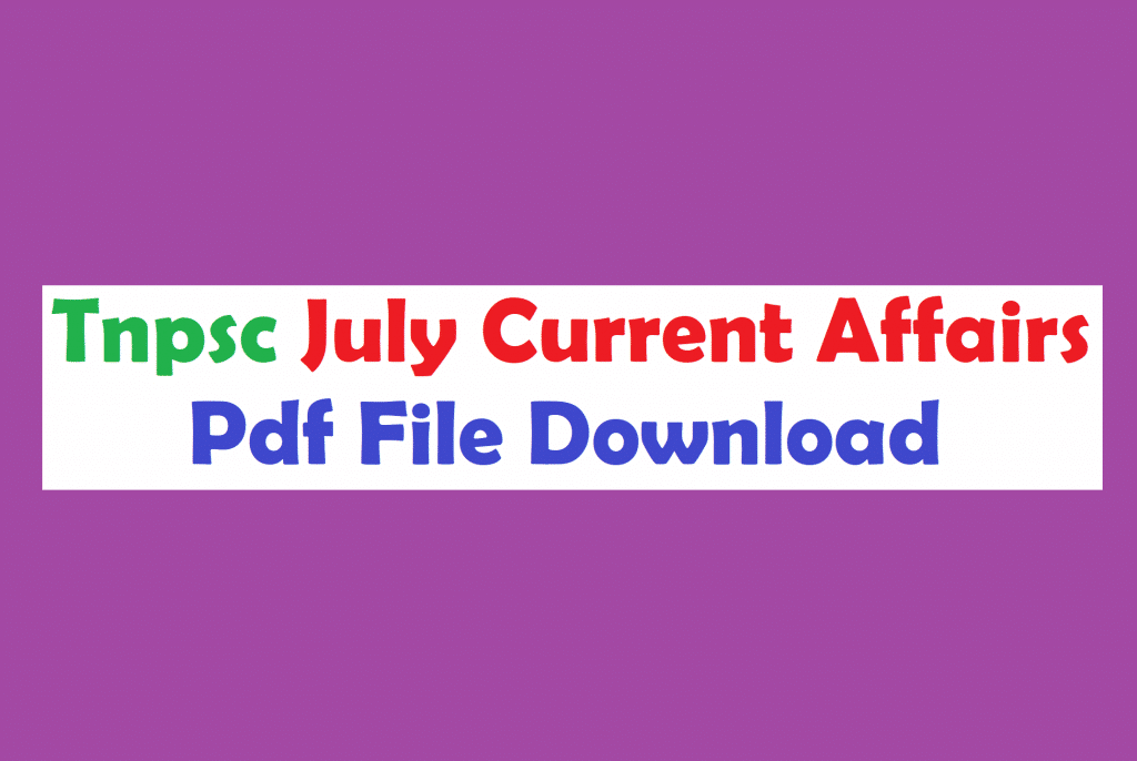 Tamil Tnpsc Current Affairs July Pdf Download Quiz Format