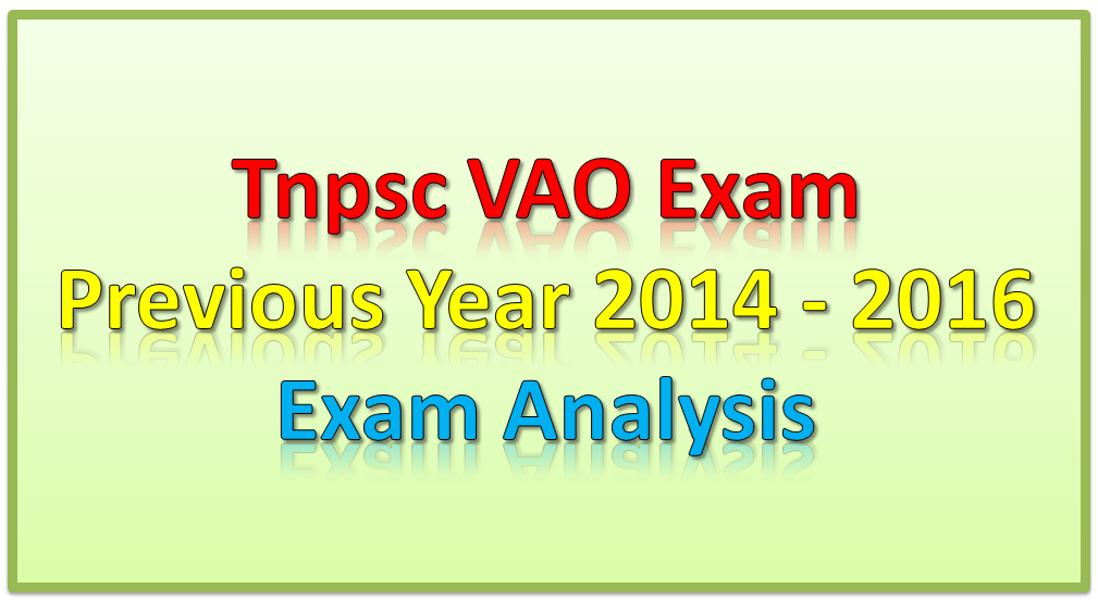 Tnpsc Vao Exam Analysis 2017 2016 2014 Tnpsc Vao exam Question Paper 2017