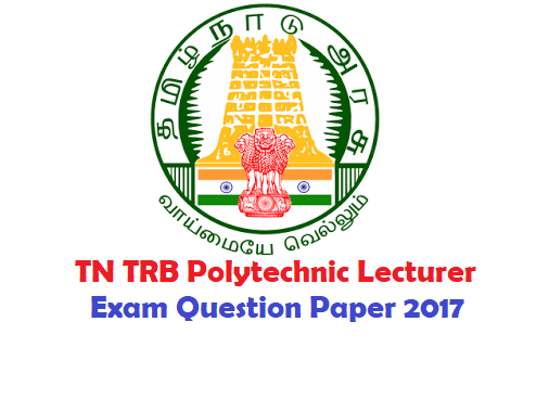 TN TRB Polytechnic Lecturer Exam Question Paper 2017