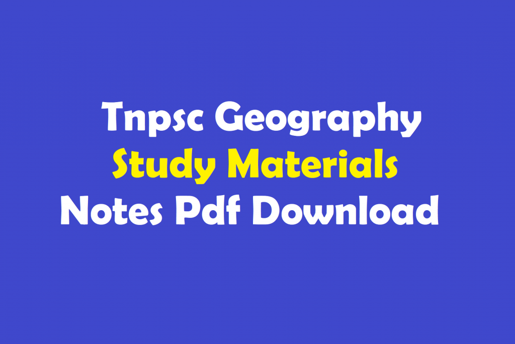 Tnpsc Geography Study Materials Notes Pdf Download