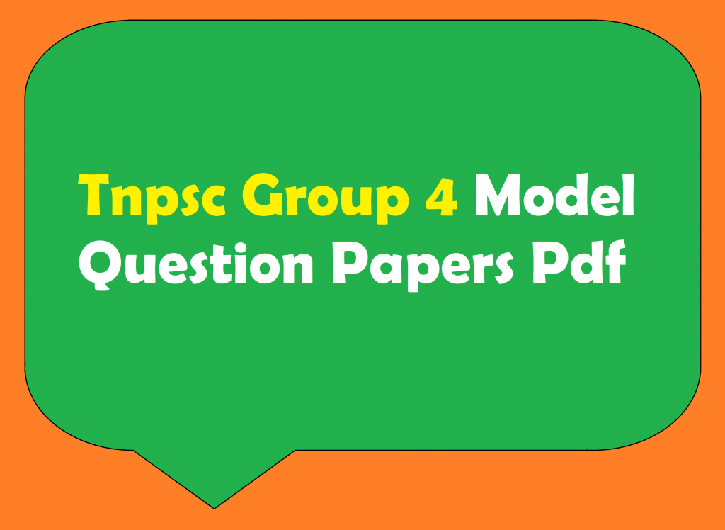 Tnpsc Group 4 Model Question Papers Download Pdf @ www.tnpsc.gov.in