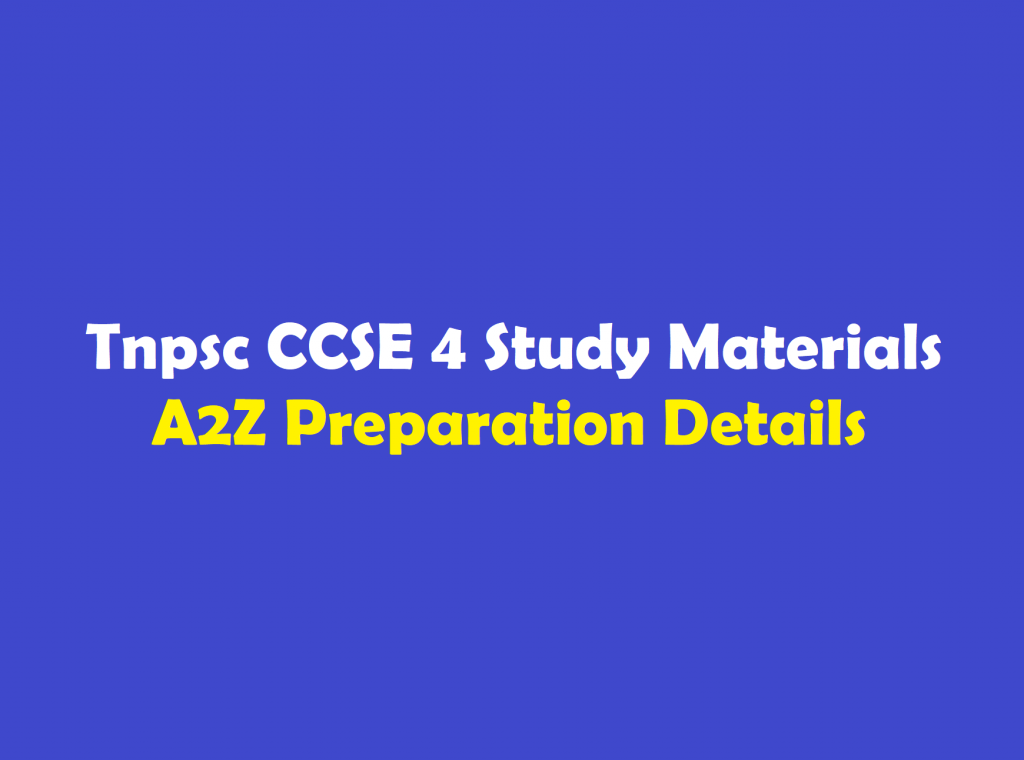 Tnpsc CCSE 4 Study Materials - A2Z Preparation Details
