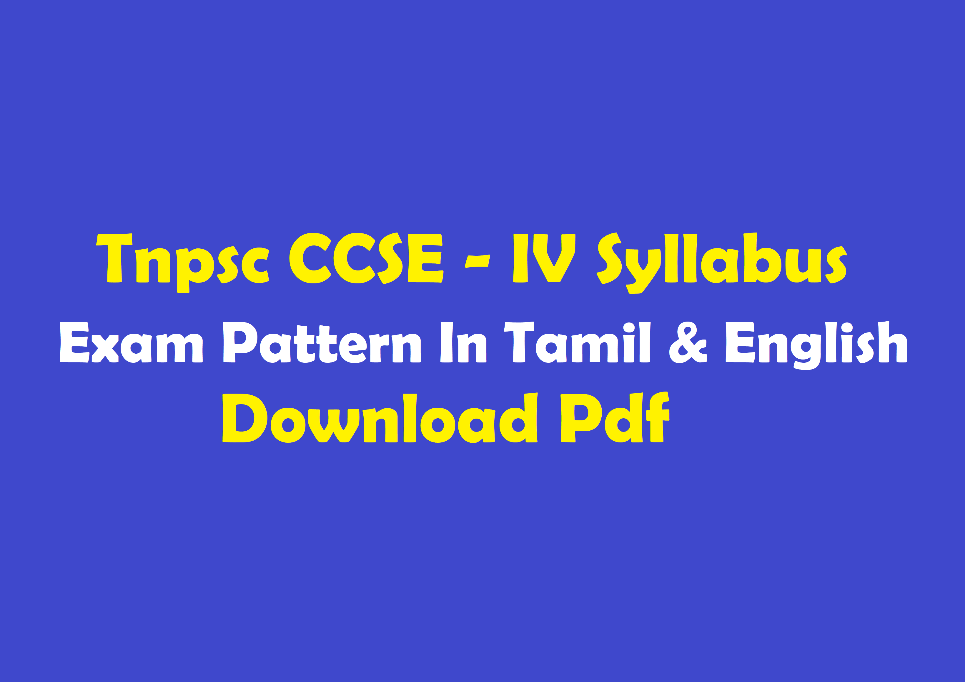 tnpsc-ccse-iv-syllabus-exam-pattern-in-tamil-english-download-pdf