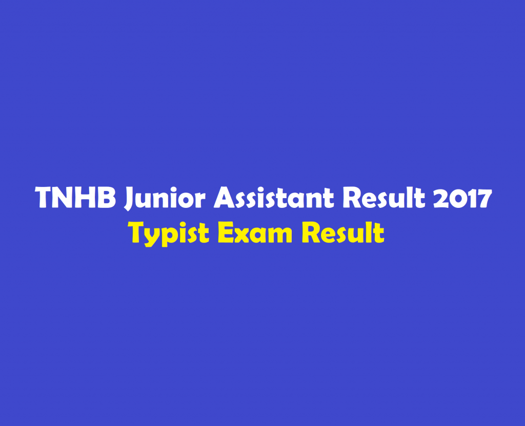 TNHB Junior Assistant Result 2017 Typist Exam Result