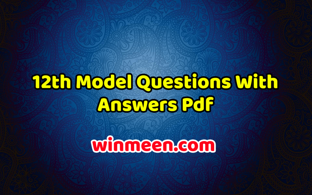 12th-model-questions-with-answers-pdf-samacheer-kalvi-winmeen